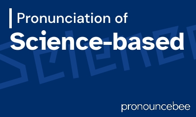 how to pronounce science-based feature image