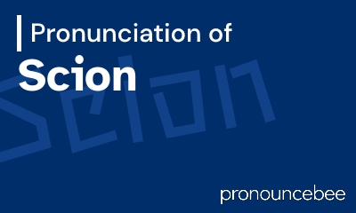 how to pronounce scion feature image