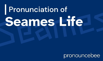 how to pronounce seames-life feature image