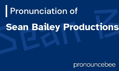 how to pronounce sean-bailey-productions feature image