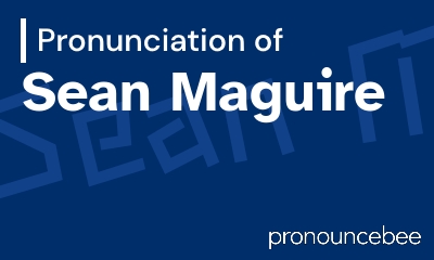 how to pronounce sean-maguire feature image