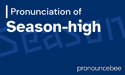 how to pronounce season-high feature image