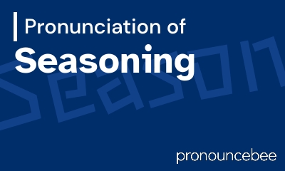 how to pronounce seasoning feature image
