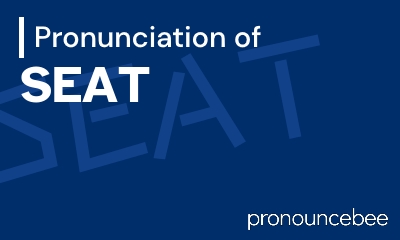 how to pronounce seat feature image
