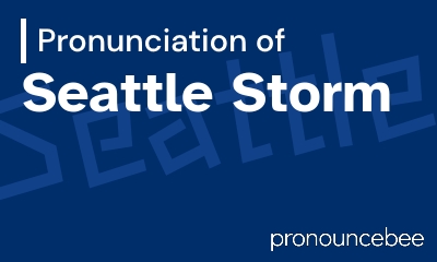 how to pronounce seattle-storm feature image