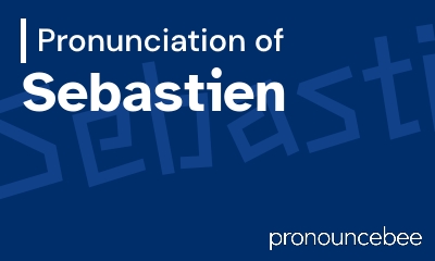 how to pronounce sebastien feature image