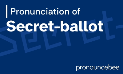 how to pronounce secret-ballot feature image