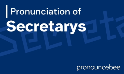 how to pronounce secretarys feature image