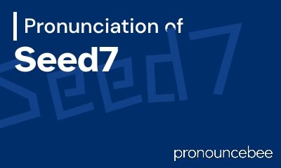 how to pronounce seed7 feature image