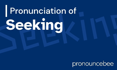 how to pronounce seeking feature image