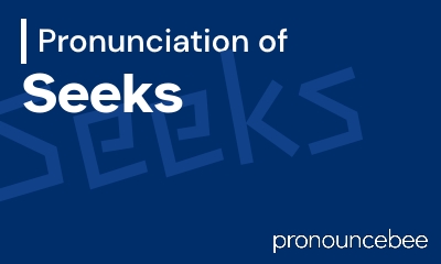 how to pronounce seeks feature image