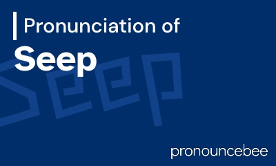 how to pronounce seep feature image