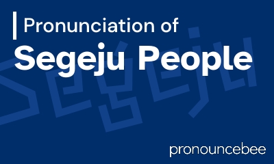 how to pronounce segeju-people feature image