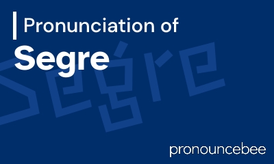 how to pronounce segre feature image