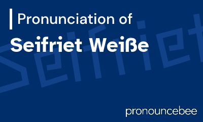 how to pronounce seifriet-weisse feature image