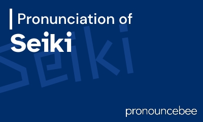 how to pronounce seiki feature image