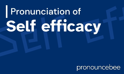 how to pronounce self-efficacy feature image