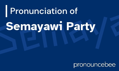 how to pronounce semayawi-party feature image