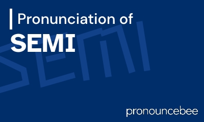 how to pronounce semi feature image