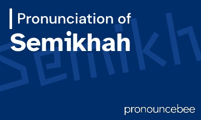 how to pronounce semikhah feature image
