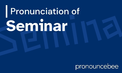 how to pronounce seminar feature image