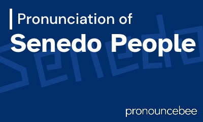 how to pronounce senedo-people feature image