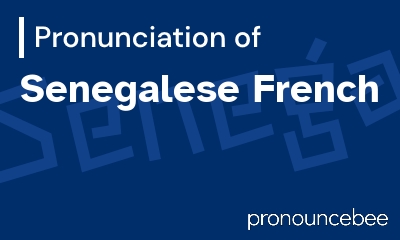 how to pronounce senegalese-french feature image