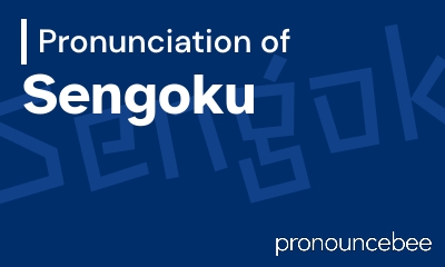 how to pronounce sengoku feature image