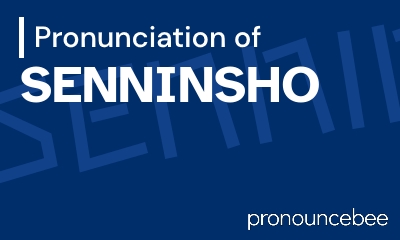 how to pronounce senninsho feature image