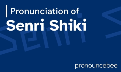 how to pronounce senri-shiki feature image