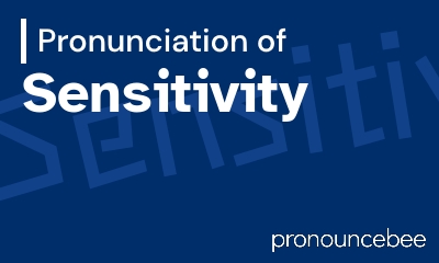 how to pronounce sensitivity feature image