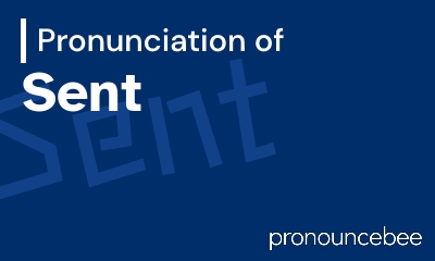 how to pronounce sent feature image