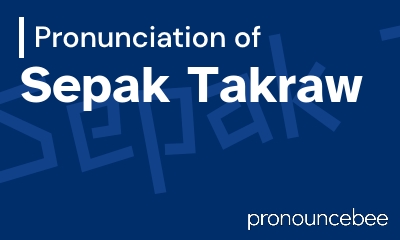 how to pronounce sepak-takraw feature image