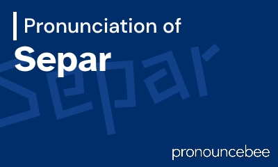 how to pronounce separ feature image