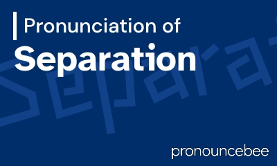 how to pronounce separation feature image