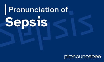 how to pronounce sepsis feature image