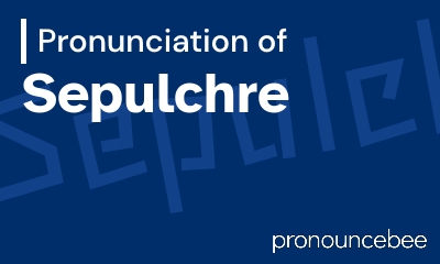 how to pronounce sepulchre feature image
