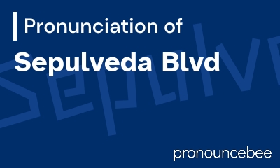 how to pronounce sepulveda-blvd feature image