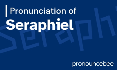 how to pronounce seraphiel feature image
