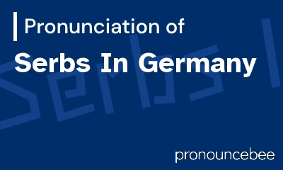 how to pronounce serbs-in-germany feature image