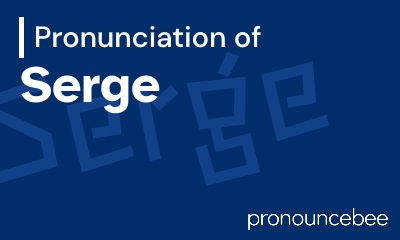 how to pronounce serge feature image
