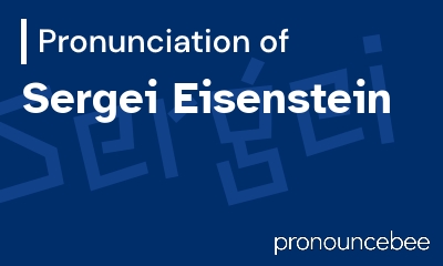 how to pronounce sergei-eisenstein feature image