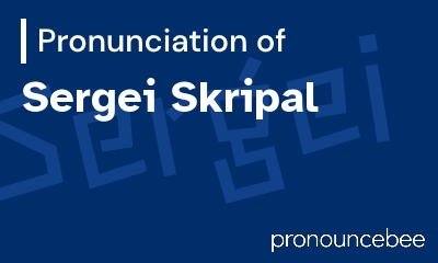 how to pronounce sergei-skripal feature image