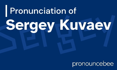 how to pronounce sergey-kuvaev feature image
