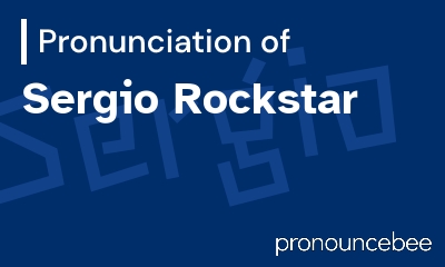 how to pronounce sergio-rockstar feature image