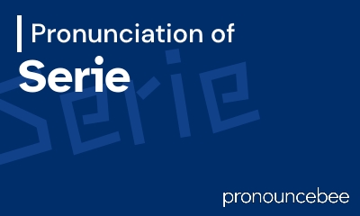 how to pronounce serie feature image