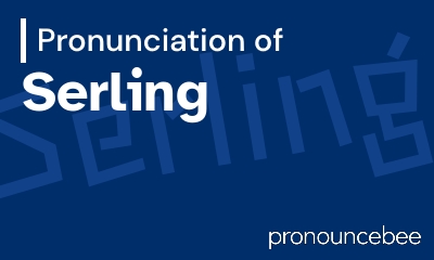 how to pronounce serling feature image