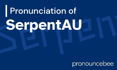 how to pronounce serpentau feature image