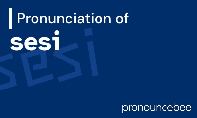 how to pronounce sesi feature image