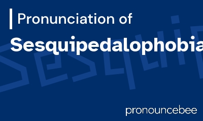 how to pronounce sesquipedalophobia feature image